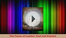 Download The Tower of London Past and Present Download Online